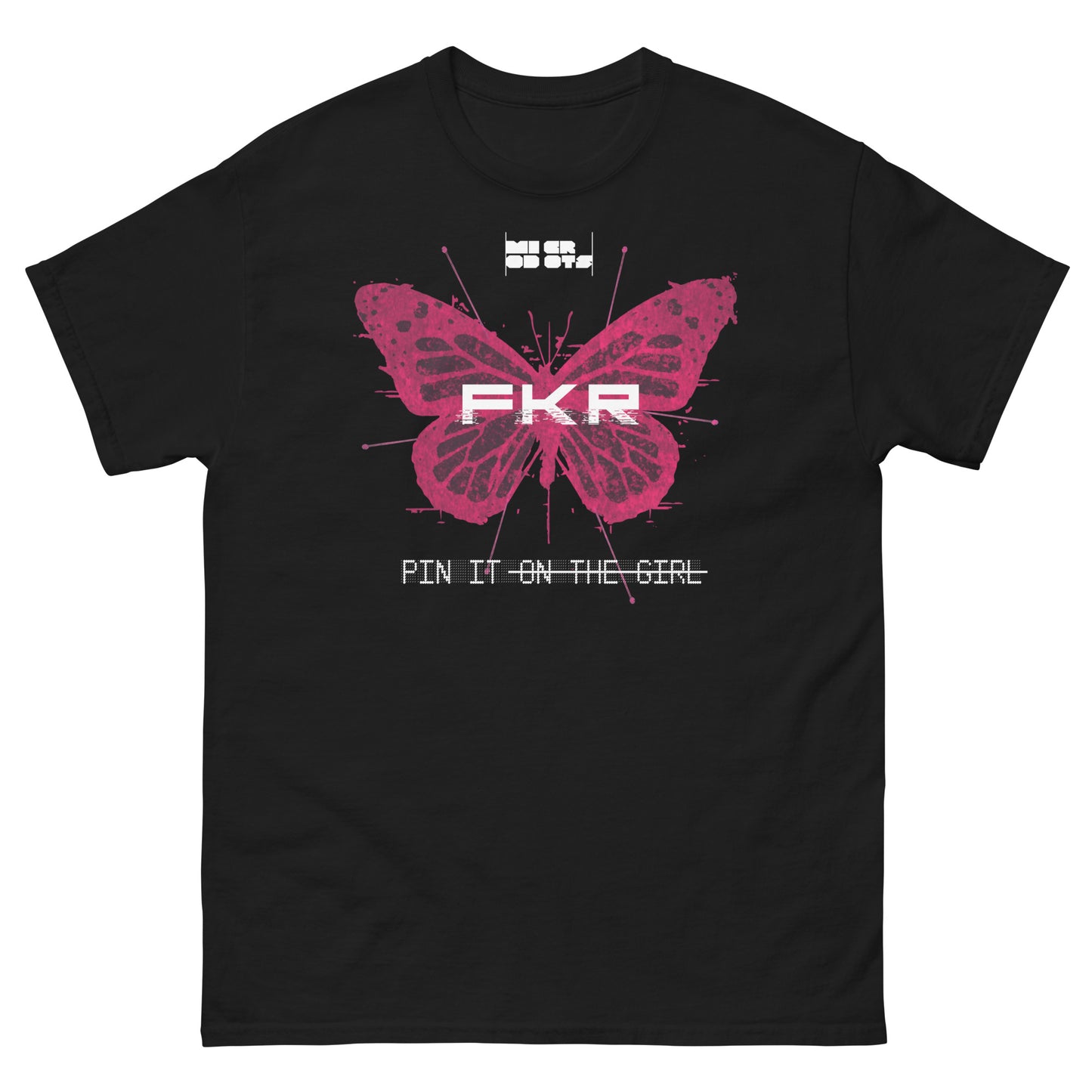 Microdots Official "FKR - Pin it on the Girl" - Unisex T-Shirt