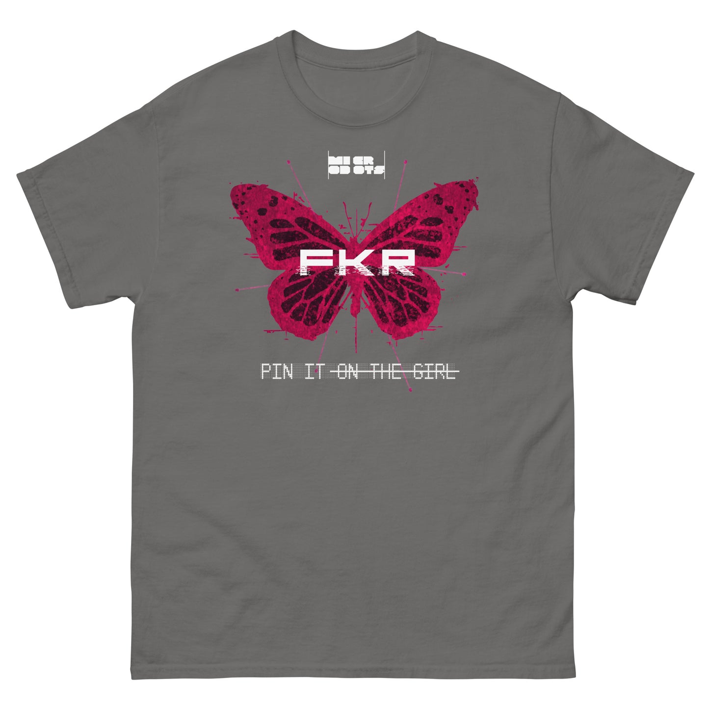 Microdots Official "FKR - Pin it on the Girl" - Unisex T-Shirt