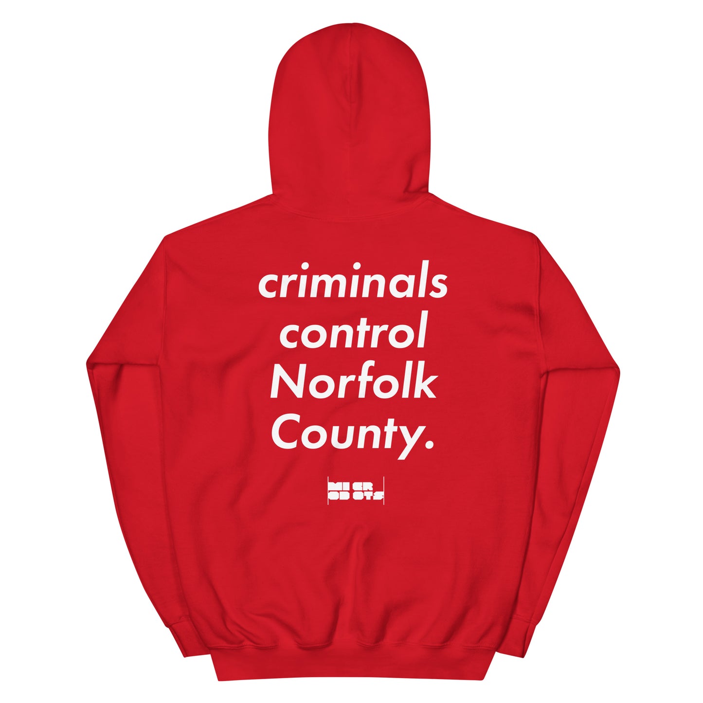 Microdots "Criminals Control Norfolk County" - Unisex Hoodie